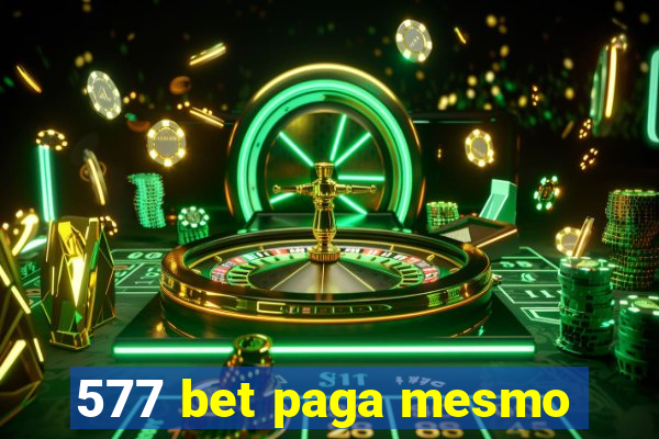 577 bet paga mesmo